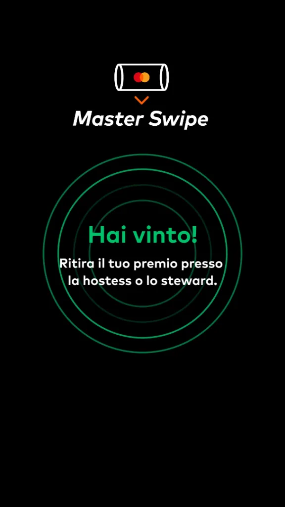 A winning swipe, with the prize to collect from the hostess.